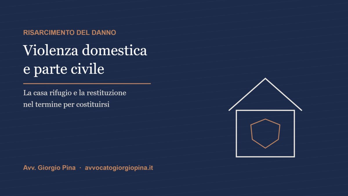 Violenza domestica, casa rifugio e costituzione di parte civile