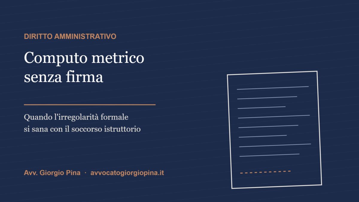 Computo metrico senza firma ed esclusione dal bando: soccorso istruttorio